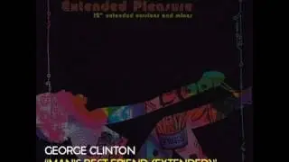 George Clinton - Man's Best Friend (Extended Version)