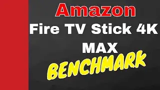 Amazon Fire TV Stick 4K Max : Benchmark Tests