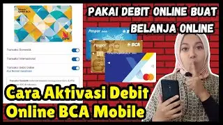 Cara Aktivasi Debit Online BCA Mobile Untuk Pemula Terbaru 2024
