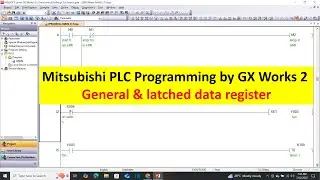 General & Latched Data Register in GX Works2 | Mitsubishi PLC D Register Explained