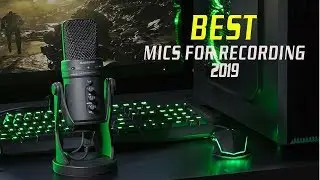 Top 4 Best Microphone For Recording In 2019 | Make Great Sound While Streaming
