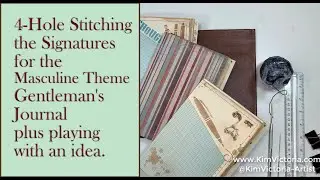 4-Hole Stitch Signatures Tutorial for the Handmade Writing Gentleman's Journal