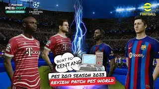 PES 2017 PATCH 2023 BUAT PC KENTANG | REVIEW PES WORLD MINI PATCH V1