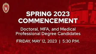 Spring 2023 Commencement: Doctoral, MFA and Medical Professional Degree Candidate Ceremony