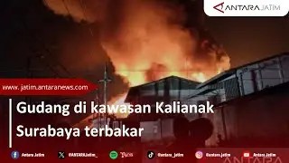 Gudang di kawasan Kalianak Surabaya terbakar
