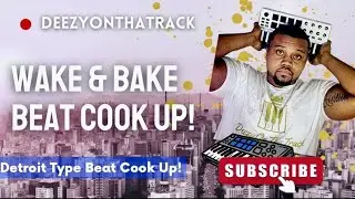 BEAT COOK UP! DETROIT TYPE BEAT W/ DEEZYONTHATRACK | Nuk, Jose, DamJonBoi Type Beat! WAKE & BAKE!