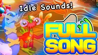 (FULL SONG) What if Monsters Idles made sounds! #mysingingmonsters #msm #etherealworkshop