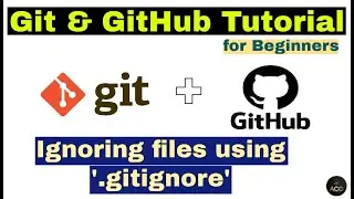 #9 - Git & GitHub Tutorial for Beginners - How to ignore files and folder from git tracking