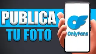 Cómo Publicar Una Foto En Onlyfans