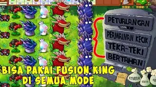 Mainkan Fusion King di Semua Mode Plants vs Zombies Fusion – Tutorial Lengkap!