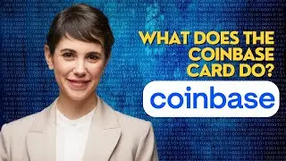 What does the Coinbase card do