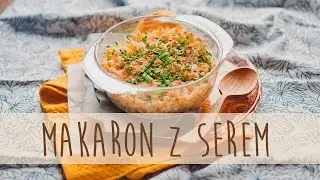 Zapiekany makaron z serem