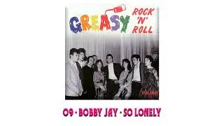 09   BOBBY JAY   SO LONELY