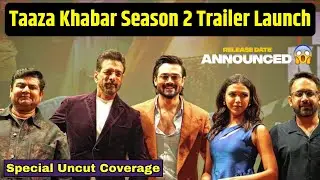 Uncut- Taaza Khabar Season 2 Trailer Launch | Bhuvam Bam, Jaaved Jaaferi, Shriya Pilgaonker, Deven B