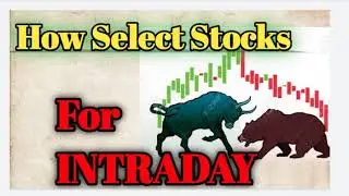 Intraday के लिये कैसे stock selection करे