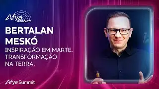 A inovação médica pode romper os limites do cuidado. | Afya Summit Podcasts