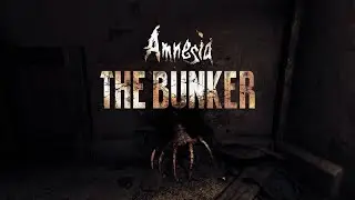 Страшный Страх Amnesia: The Bunker