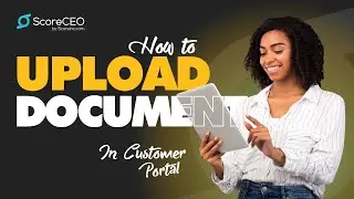 How to Upload Documents in the ScoreCEO Customer Portal