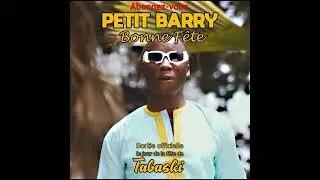 Petit Barry Teaser Clip Bonne Fête