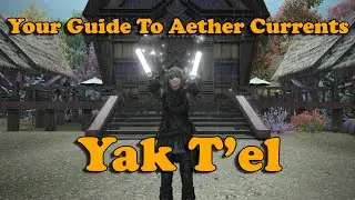 FF14 Dawntrail Yak T'el Aether Current Guide