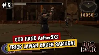 Lawan Kakek Ini Gampang Ternyata - GOD HAND #5