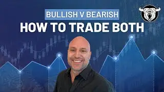 Bullish vs Bearish: How to Trade in Either Market
