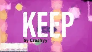 [ Keep ] by Crashyy