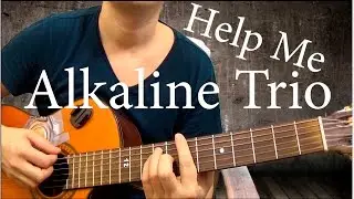 Alkaline Trio - Help Me (chords)