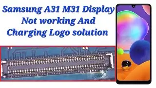 Samsung A31 Only Charging Logo Solution / Samsung A31 Display Connector Problem