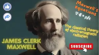 James Clerk Maxwell Life Story | Great Scientist and Technologist of the World