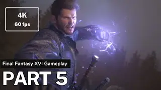 FINAL FANTASY 16 PS5 Walkthrough Gameplay Part 5
