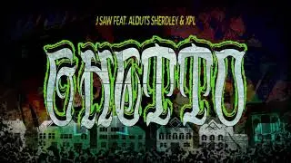 J Saw feat. Alduts Sherdley & XPL - Ghetto || Paranoia! Please Mixtape Vol.2