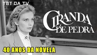 Os 40 ANOS da primeira versão de CIRANDA DE PEDRA, um CLÁSSICO das 18h na GLOBO