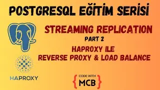 Postgresql Eğitim Serisi - Streaming Replication ( Haproxy )- Part 2