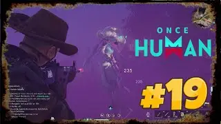 Once Human прохождение 19 часть потная медуза