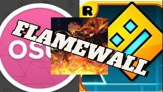 FLAMEWALL By Camellia | Geometry Dash and OSU!!!