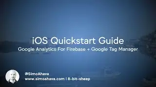 iOS Quickstart With Google Analytics For Firebase And Google Tag Manager