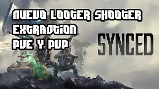 SYNCED: La Revolución de los Looter Shooters Nuevo extraction pvp y pve