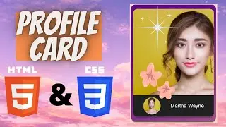 How To Make a Profile Card with HTML and CSS