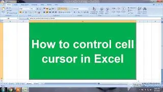 How to control cell cursor in Excel/How to change Cursor movement in EXCEL