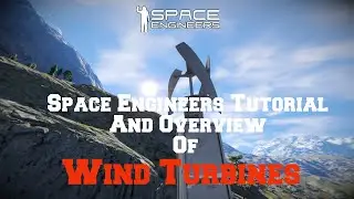 Space Engineers Tutorial: Wind Turbine