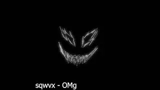 sqwvx - OMg