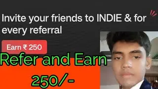 How to Refer and Earn Indie App by Indusind bank Account Refer and Earn 250/- #indie