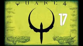 Quake 4 - Прохождение - Part 17 [Цех синтеза]