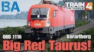 Big Red Taurus! - OBB 1116 - Vorarlberg - Train Sim World 4
