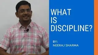 What is #Discipline? | NEERAJ SHARMA