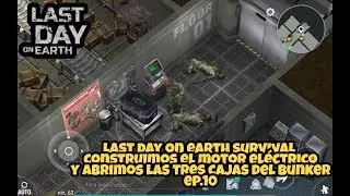 Last day on earth survival-Construimos el generador eléctrico y abrimos las tres cajas ep.10