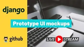 UI mockups with Django, Bootstrap, and Material Design components
