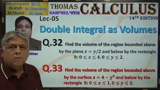 Double integral as Volumues : Thomas : Calculus :  Ex15.11 Question  32,34 & 40. Lec-05