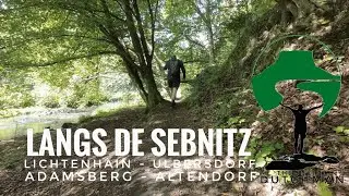 Langs de Sebnitz                                  Lichtenhain - Ulbersdorf - Adamsberg - Altendorf